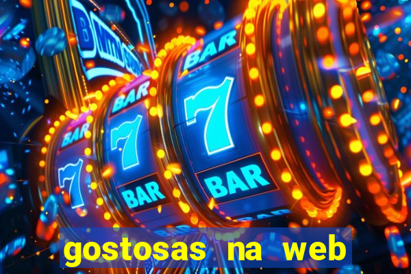 gostosas na web cam ao vivo